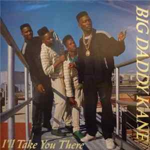 Big Daddy Kane - I'll Take You There / Wrath Of Kane FLAC