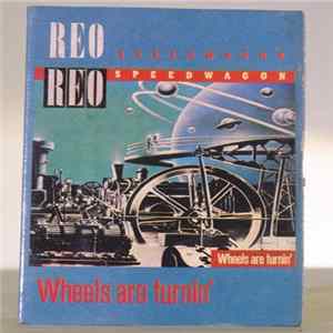 REO Speedwagon - Wheels Are Turnin' FLAC