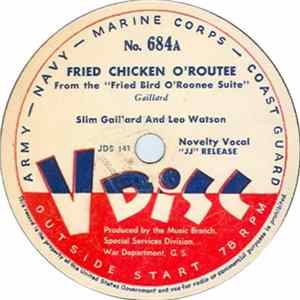 Slim Gaillard And Leo Watson / Frankie Carle And His Orchestra - Fried Chicken O'Routee / Missouri Waltz FLAC