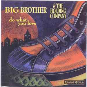 Big Brother & The Holding Company - Do What You Love FLAC