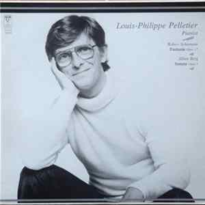 Louis-Philippe Pelletier - Robert Schumann / Alban Berg - Fantasia Opus 7 / Sonata Opus 1 FLAC