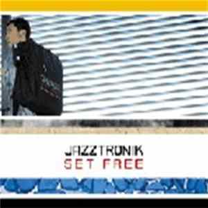 Jazztronik - Set Free FLAC