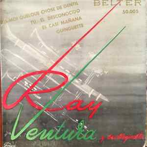 Ray Ventura Y Su Orquesta - Dis-Moi Quelque Chose De Gentil / Tú, El Desconocido / Es Casi Mañana / Guinguette FLAC