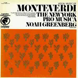 Monteverdi / The New York Pro Musica, Noah Greenberg - Vocal Music Of Monteverdi FLAC