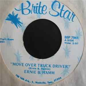 Ernie B. Hamm - Move Over Truck Driver / The Scar FLAC
