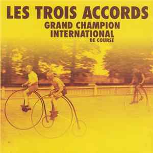 Les Trois Accords - Grand Champion International De Course FLAC
