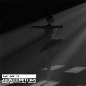 Paul Pollux - Above Emotions FLAC