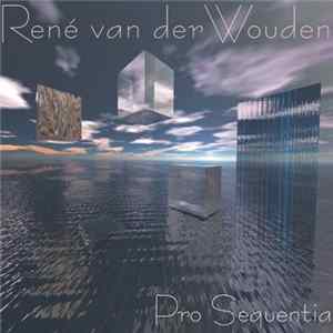 René van der Wouden - Pro Sequentia FLAC