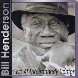 Bill Henderson - Live At The Kennedy Center FLAC