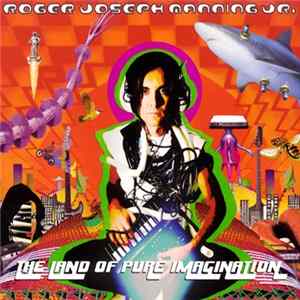 Roger Joseph Manning Jr. - The Land Of Pure Imagination FLAC