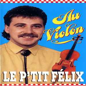 Le P'tit Félix - Au Violon FLAC