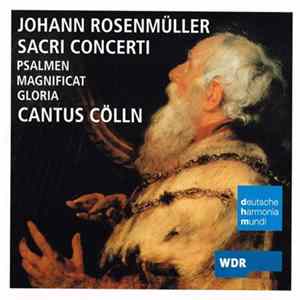 Johann Rosenmüller, Cantus Cölln - Sacri Concerti (Psalmen - Magnificat - Gloria) FLAC