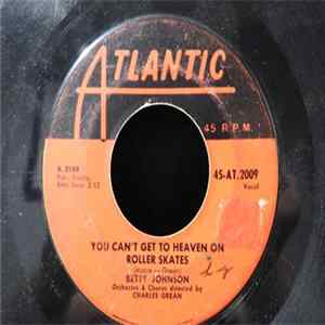 Betty Johnson - You Can't Get To Heaven On Roller Skates FLAC
