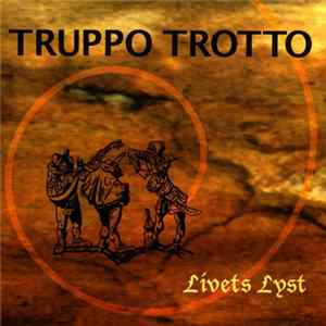Truppo Trotto - Livets Lyst FLAC