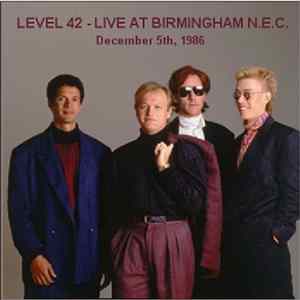 Level 42 - Live At Birmingham N.E.C. December 5th, 1986 FLAC