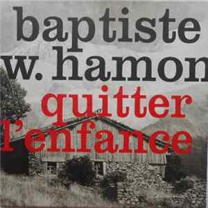 Baptiste W. Hamon - Quitter L'Enfance (EP) FLAC