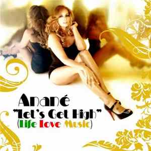Anané - Let's Get High (Life Love Music) FLAC