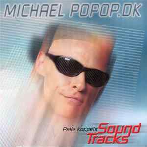 Pelle Koppels Feat Michael Popop - Sound Tracks FLAC