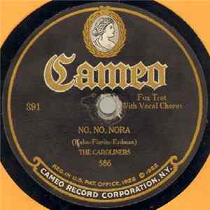 The Caroliners / Arthur Lange's Orchestra - No, No, Nora / Land Of Cotton Blues FLAC