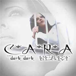 Cara - Dark Dark Heart FLAC