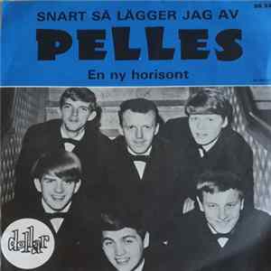 Pelles - Snart Så Lägger Jag Av FLAC