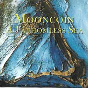 Mooncoin - A Fathomless Sea FLAC