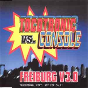Tocotronic vs. Console - Freiburg V3.0 FLAC