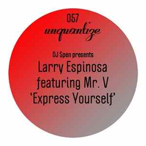 DJ Spen Presents Larry Espinosa Featuring Mr. V - Express Yourself FLAC