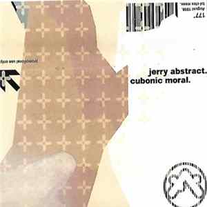 Jerry Abstract - Cubonic Moral FLAC