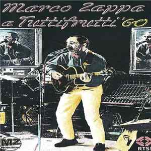 Marco Zappa - Marco Zappa A Tuttifrutti '60 FLAC