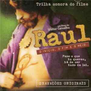 Raul Seixas - Raul - O Início, O Fim E O Meio (Trilha Sonora Do Filme) FLAC