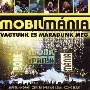Mobilmánia - Vagyunk és maradunk még FLAC