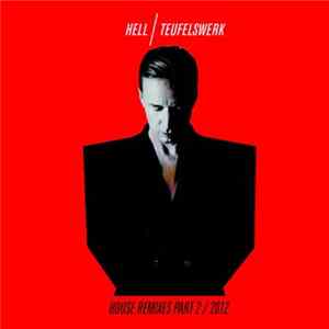 Hell - Teufelswerk (House Remixes Part 2 / 2012) FLAC