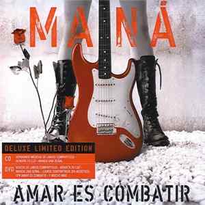 Maná - Amar Es Combatir FLAC