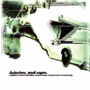 Autechre - Anvil Vapre FLAC
