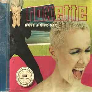 Roxette - Have A Nice Day FLAC