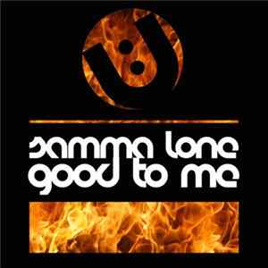 Samma Lone - Good To Me FLAC