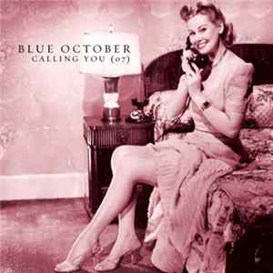 Blue October - Calling You FLAC