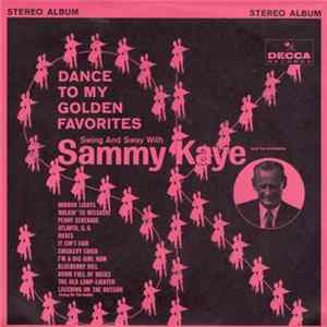 Sammy Kaye And His Orchestra - Dance To My Golden Favorites FLAC
