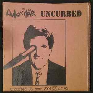 Autoritär / Uncurbed - Uncurbed US Tour 2004 FLAC