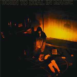 Shooting Guns - Born To Deal In Magic: 1952-1976 FLAC