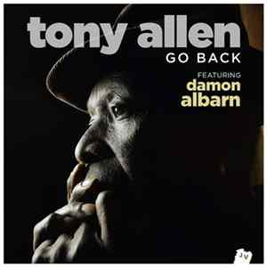 Tony Allen Featuring Damon Albarn - Go Back FLAC