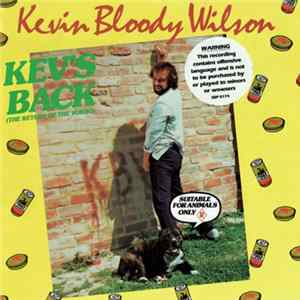 Kevin Bloody Wilson - Kev's Back (The Return Of The Yobbo) FLAC