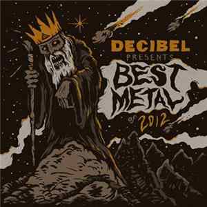 Various - Decibel Presents: Best Metal Of 2012 FLAC