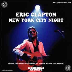 Eric Clapton - New York City Night FLAC