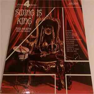 Ted Heath And His Music - Swing Is King FLAC