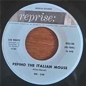 Lou Monte - Pepino The Italian Mouse / What Did Washington Say (When He Crossed The Delaware) FLAC