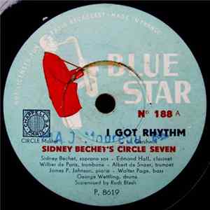 Sidney Bechet's Circle Seven - I Got Rhythm / Casbah FLAC