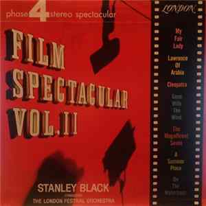 Stanley Black Conducting The London Festival Orchestra - Film Spectacular Volume II FLAC