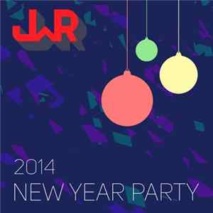 Various - JWR 2014 New Year Party FLAC
